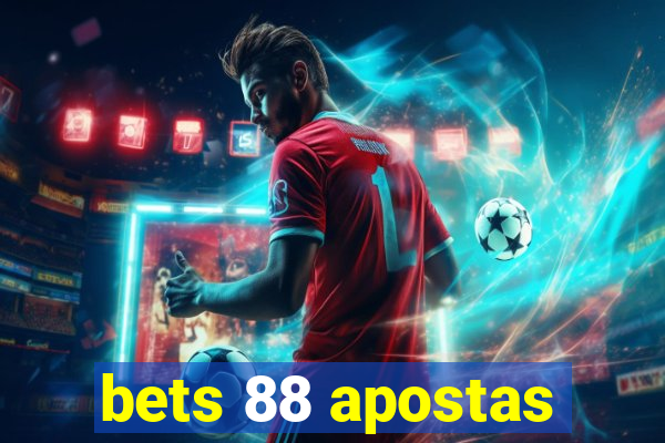 bets 88 apostas